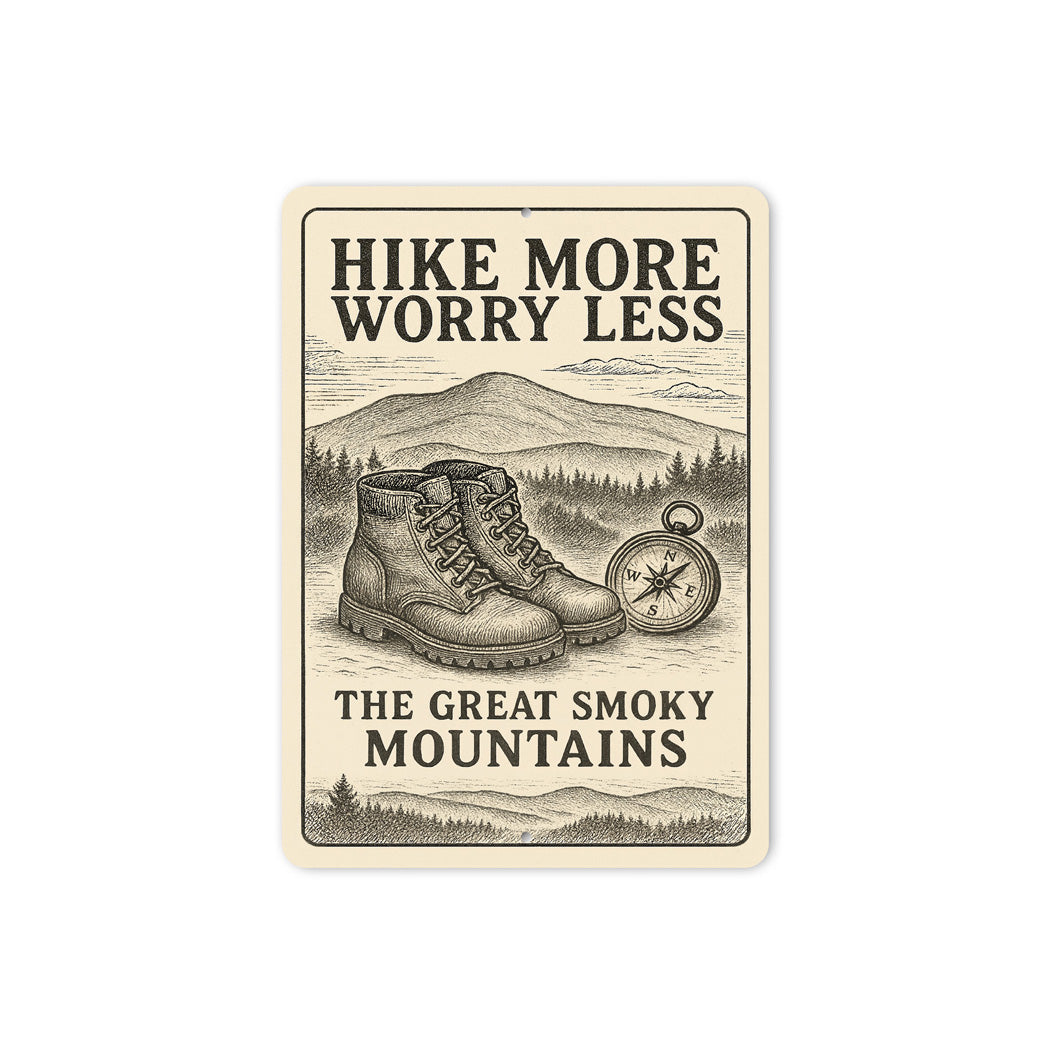 Hike More Worry Less Compass And Boots Smoky Mountains Sign