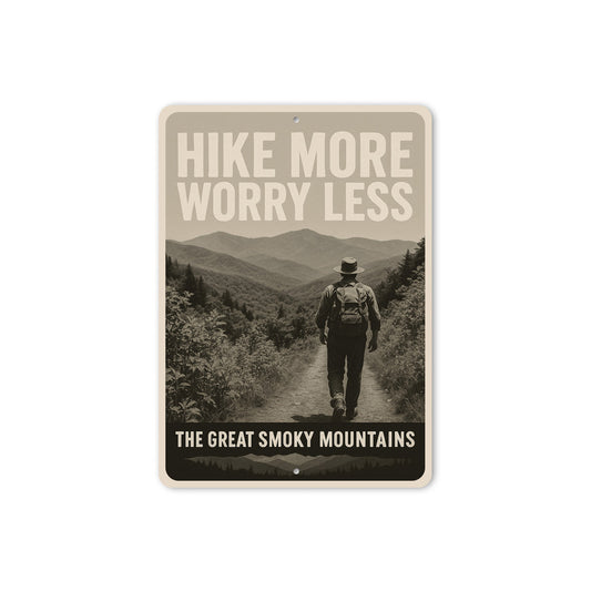 Hike More Worry Less The Great Smoky Mountains Sign