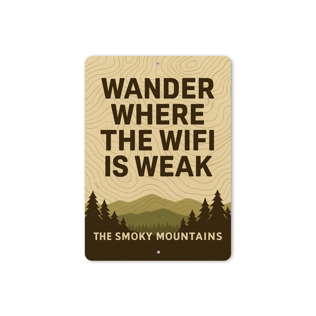 Wander Where The Wifi Is Weak Great Smoky Mountains Sign