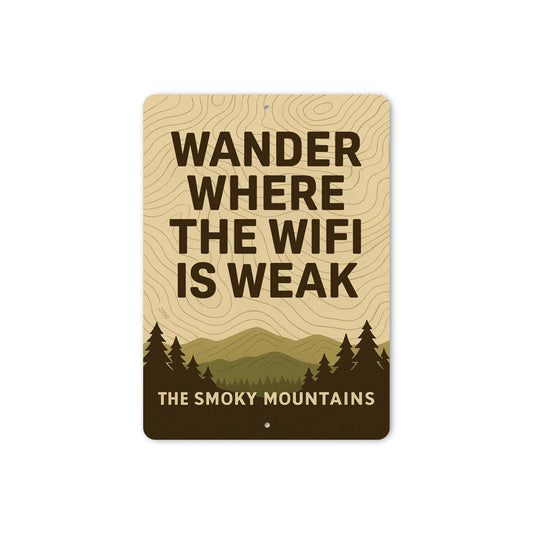 Wander Where The Wifi Is Weak Great Smoky Mountains Sign