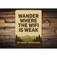 Wander Where The Wifi Is Weak Great Smoky Mountains Sign