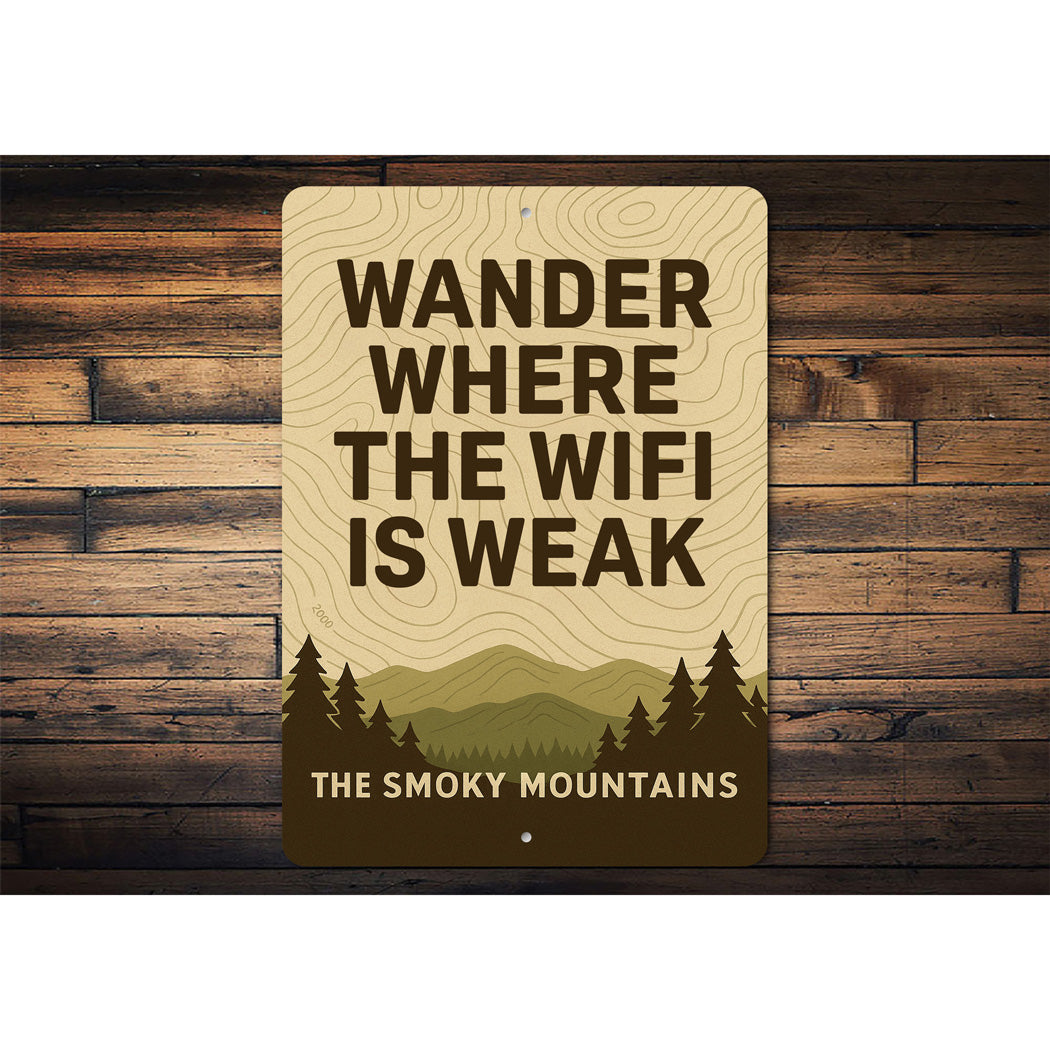 Wander Where The Wifi Is Weak Great Smoky Mountains Sign