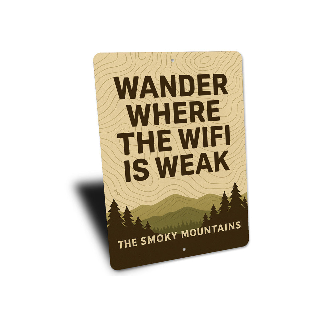 Wander Where The Wifi Is Weak Great Smoky Mountains Sign