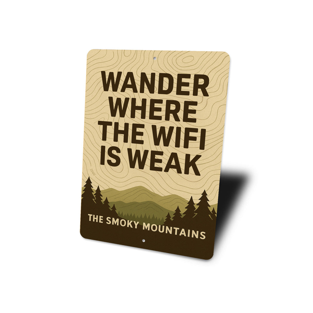 Wander Where The Wifi Is Weak Great Smoky Mountains Sign