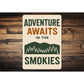 Adventure Awaits In The Smokies Great Smoky Mountains Sign