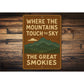Where The Mountains Touch The Sky Smoky Mountains Sign