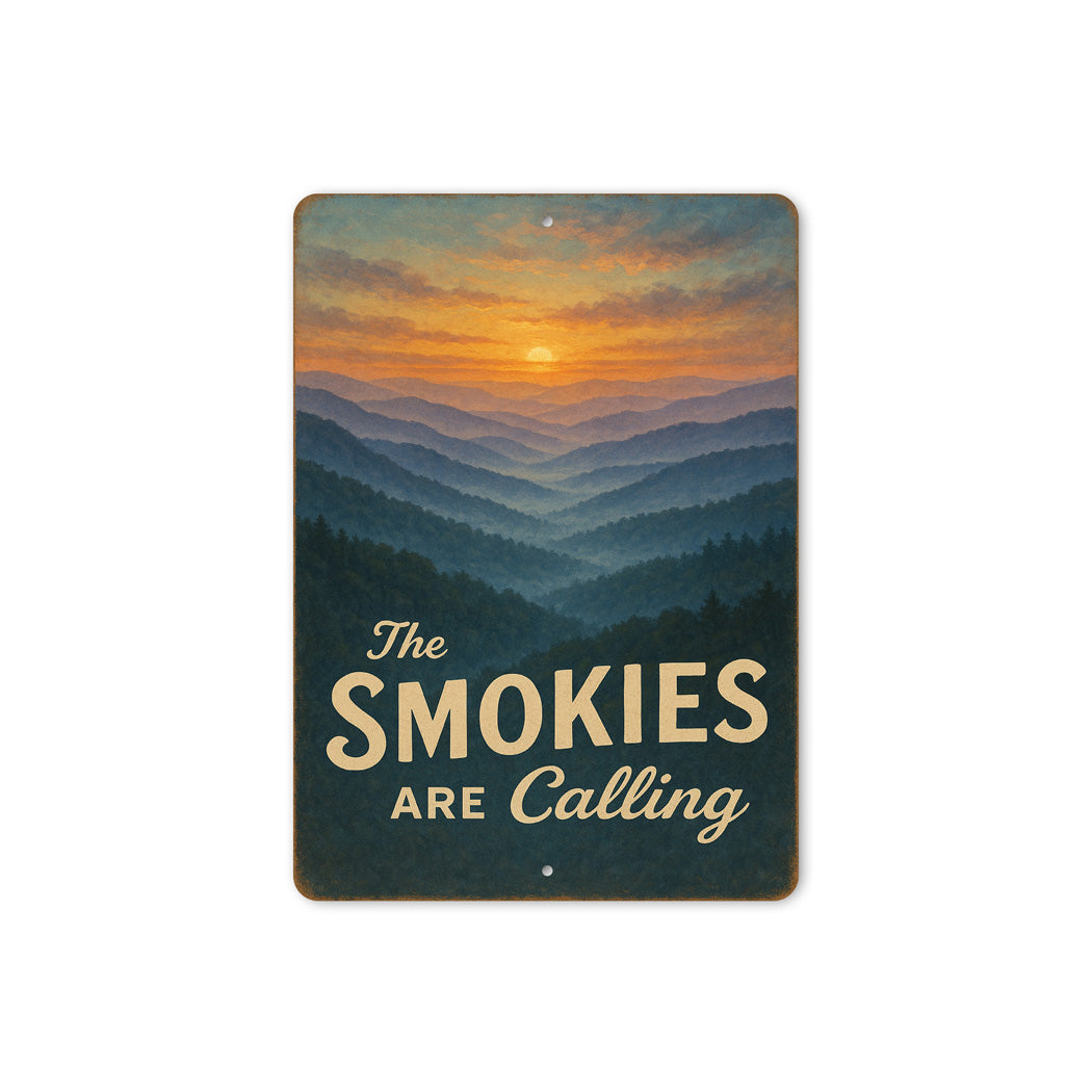 The Smokies Are Calling Sunrise Great Smoky Mountains Sign