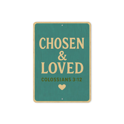  Chosen And Loved Colossians 3:12 Bible Verse Sign
