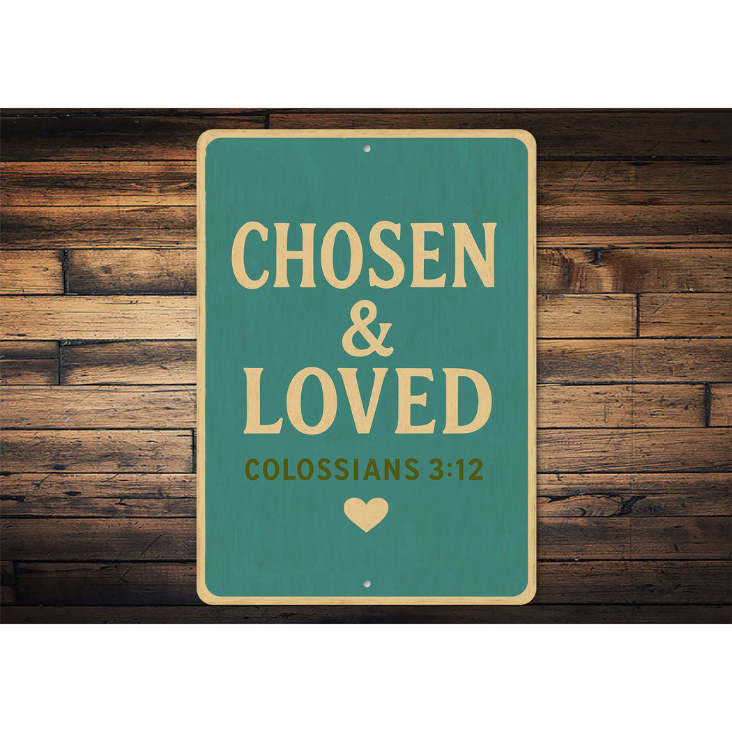  Chosen And Loved Colossians 3:12 Bible Verse Sign