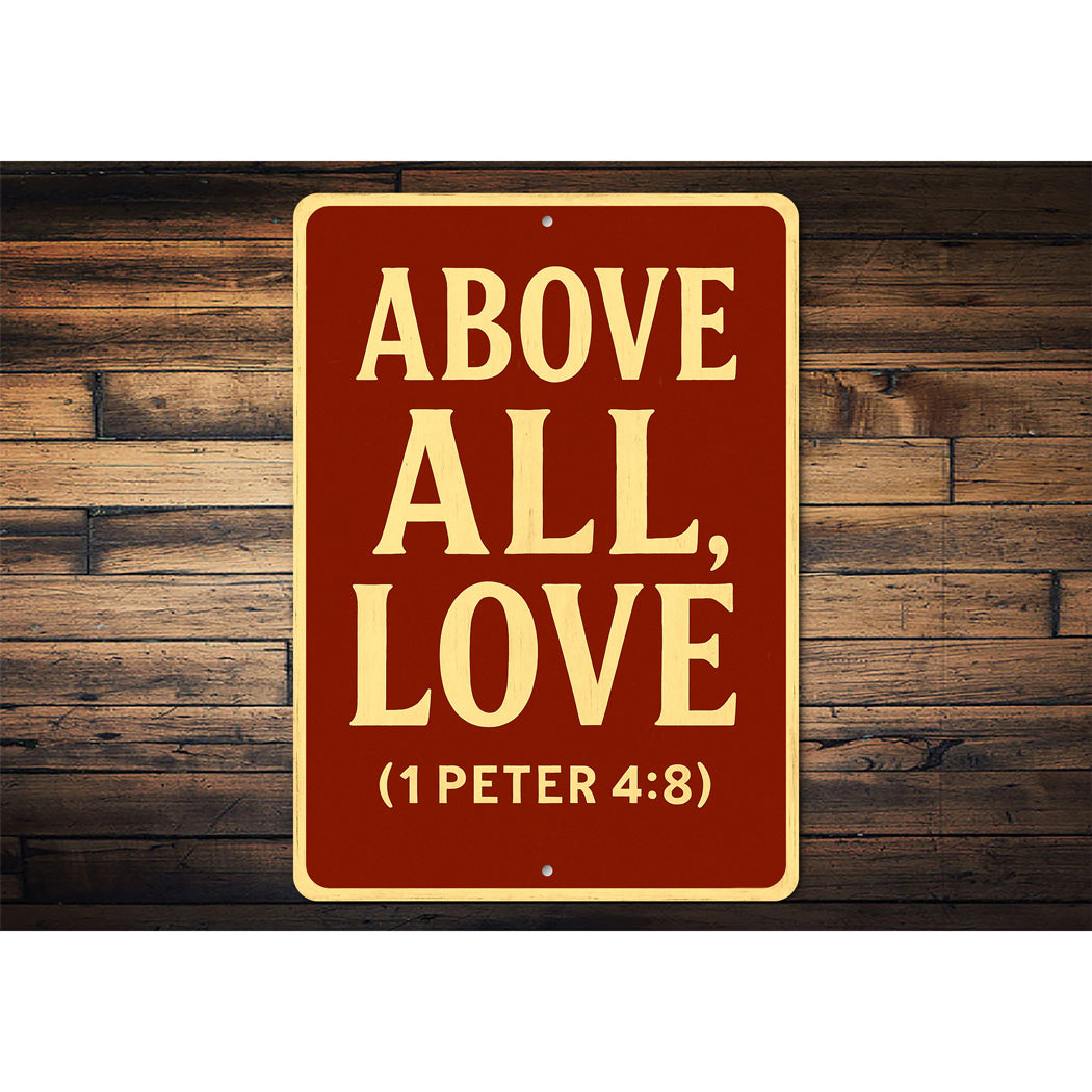 Above All Love 1 Peter 4:8 Bible Verse Sign