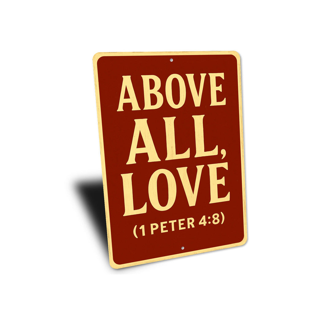 Above All Love 1 Peter 4:8 Bible Verse Sign