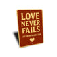 Love Never Fails 1 Corinthians 13:8 Bible Verse Sign