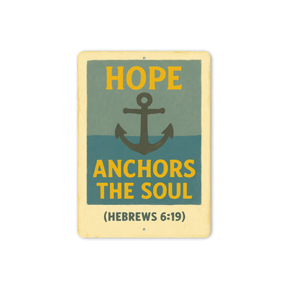 Hope Anchors The Soul Hebrews 6:19 Bible Verse Sign