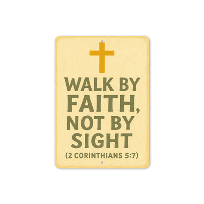 Walk By Faith Not By Sight 2 Corinthians 5:7 Verse Sign