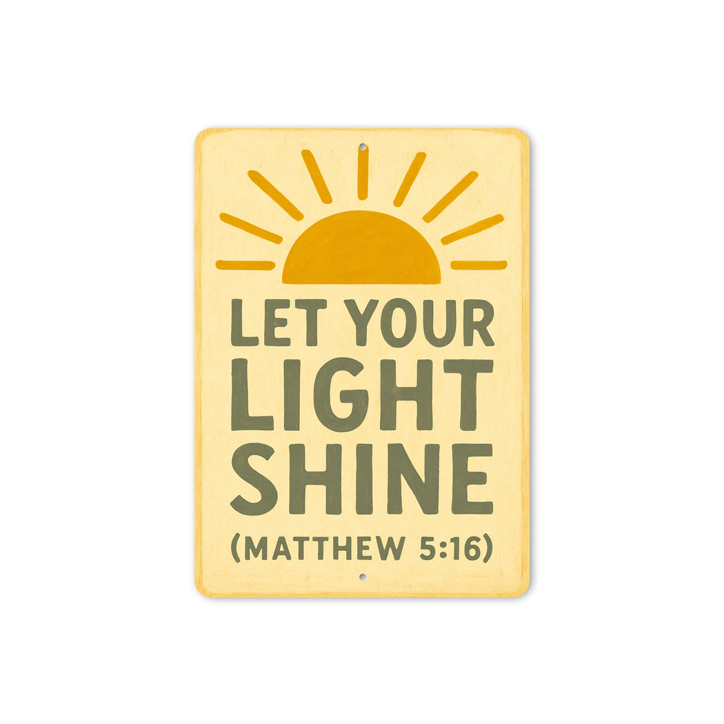 Let Your Light Shine Matthew 5:16 Bible Verse Sign