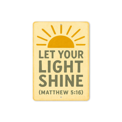 Let Your Light Shine Matthew 5:16 Bible Verse Sign