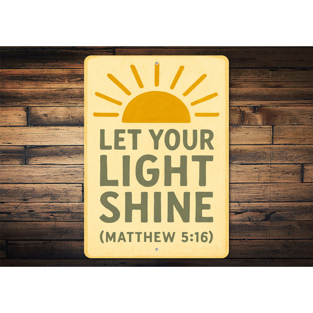 Let Your Light Shine Matthew 5:16 Bible Verse Sign
