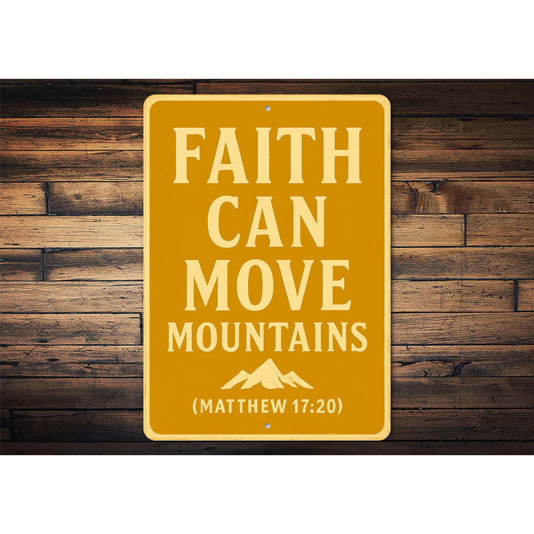 Faith Can Move Mountains Matthew 17:20 Bible Verse Sign