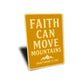 Faith Can Move Mountains Matthew 17:20 Bible Verse Sign