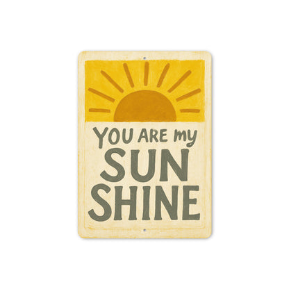 You Are My Sun Shine Inspirational Sign