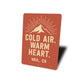 Cold Air Warm Heart Vail Colorado Sign