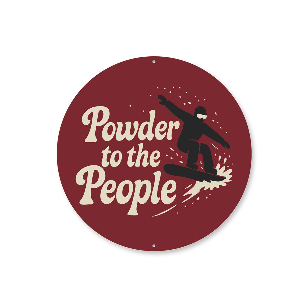 Powder to The People Snowboard Sign