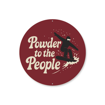 Powder to The People Snowboard Sign
