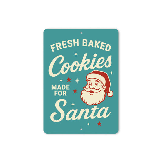 Fresh Baked Cookies Made For Santa Sign