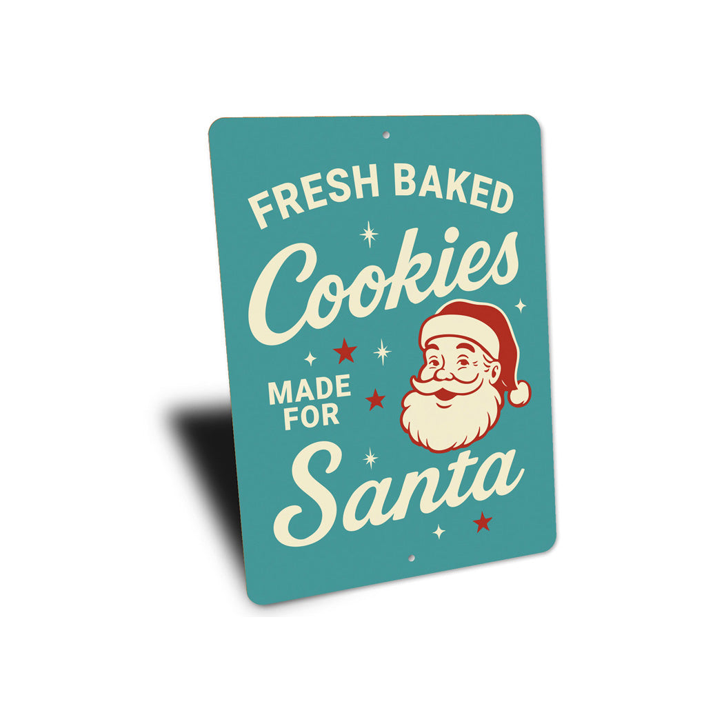 Fresh Baked Cookies Made For Santa Sign
