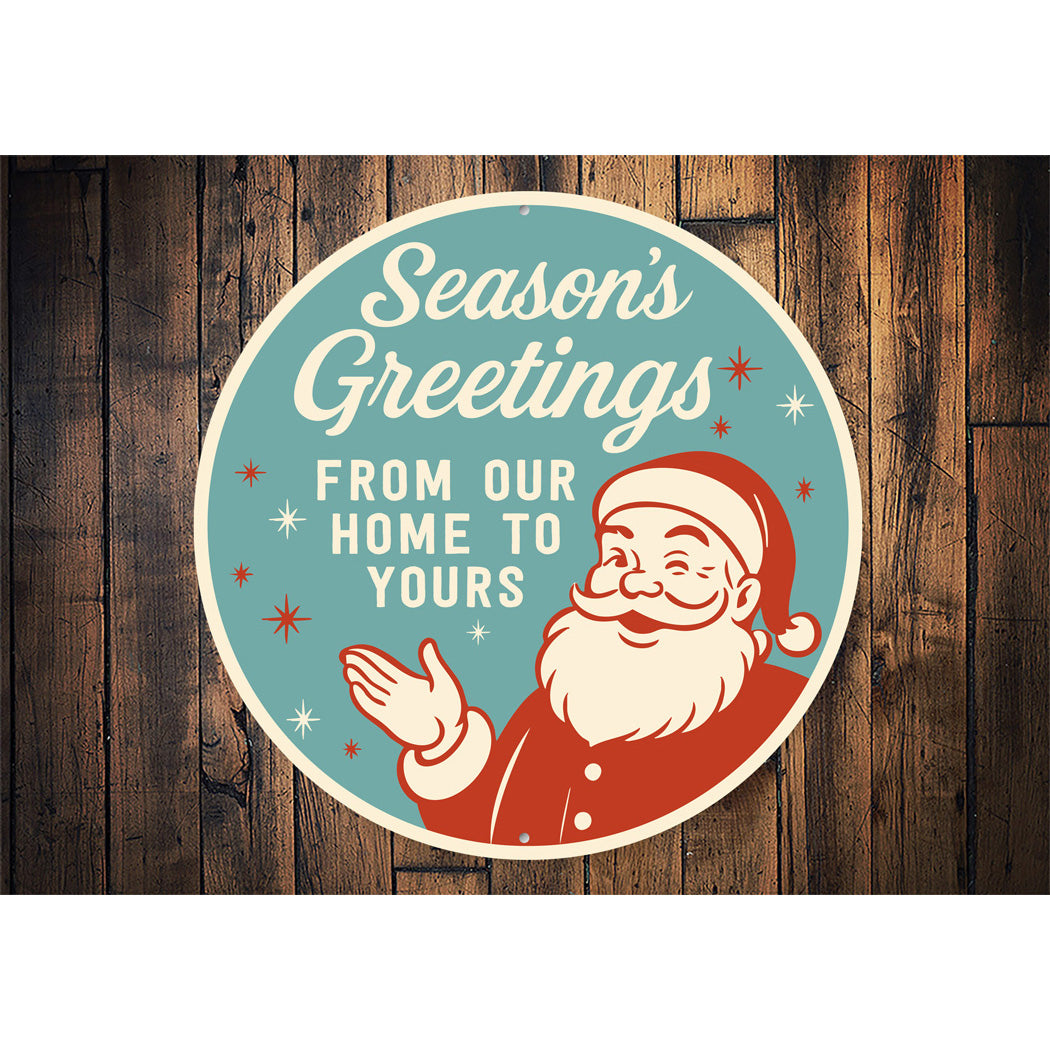 Seasons Greetings From Our Home To Yours Sign