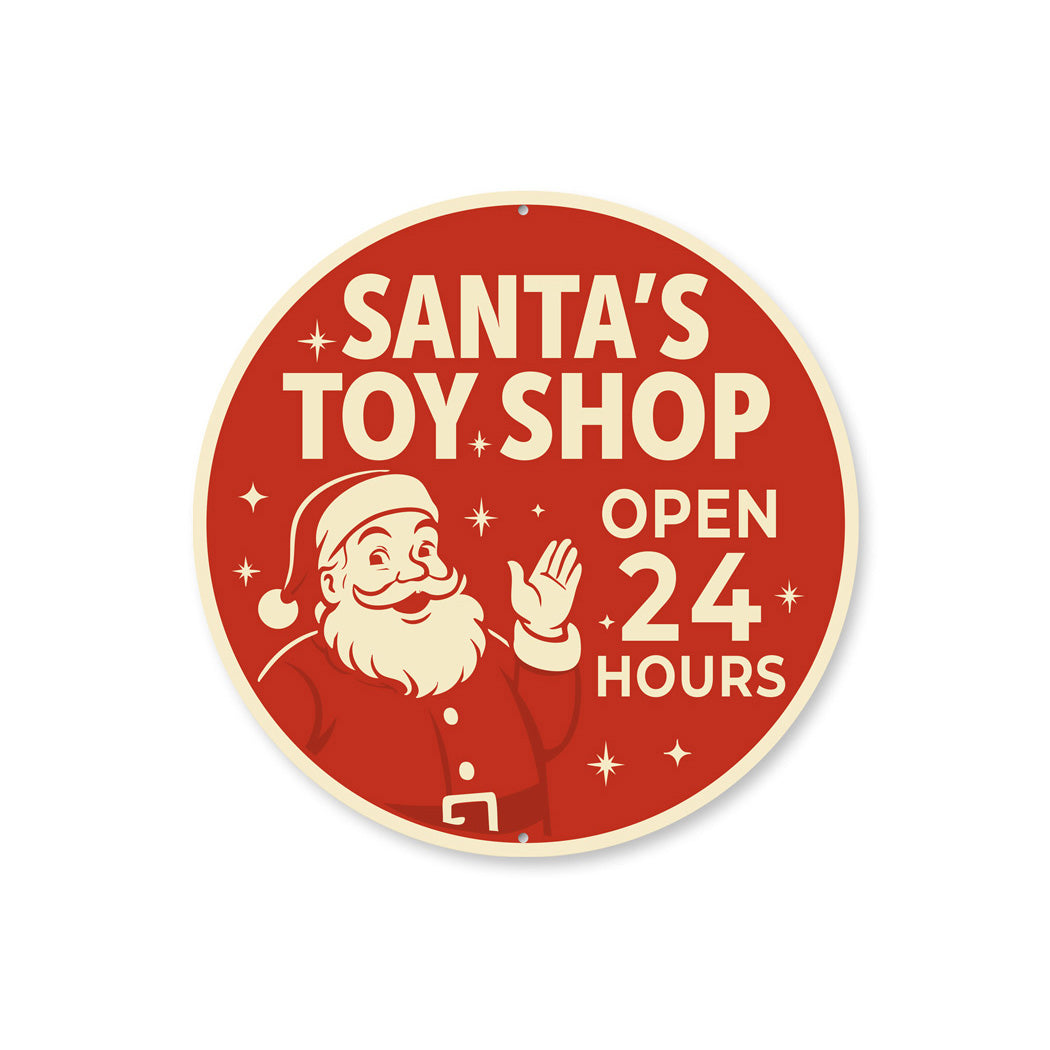 Santa Toy Shop Open 24 Hours Sign