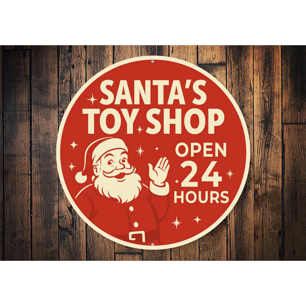 Santa Toy Shop Open 24 Hours Sign