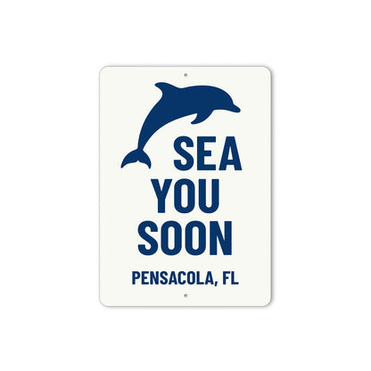 Sea You Soon Pensacola Florida Dolphin Sign