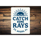 Catch Some Rays Fort Myers Florida Sign
