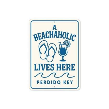 A Beachaholic Lives Here Perdido Key Sign