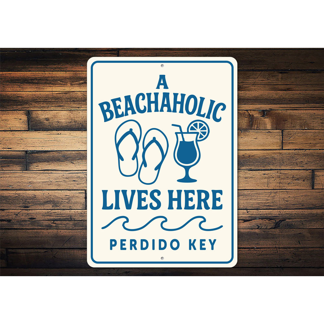 A Beachaholic Lives Here Perdido Key Sign