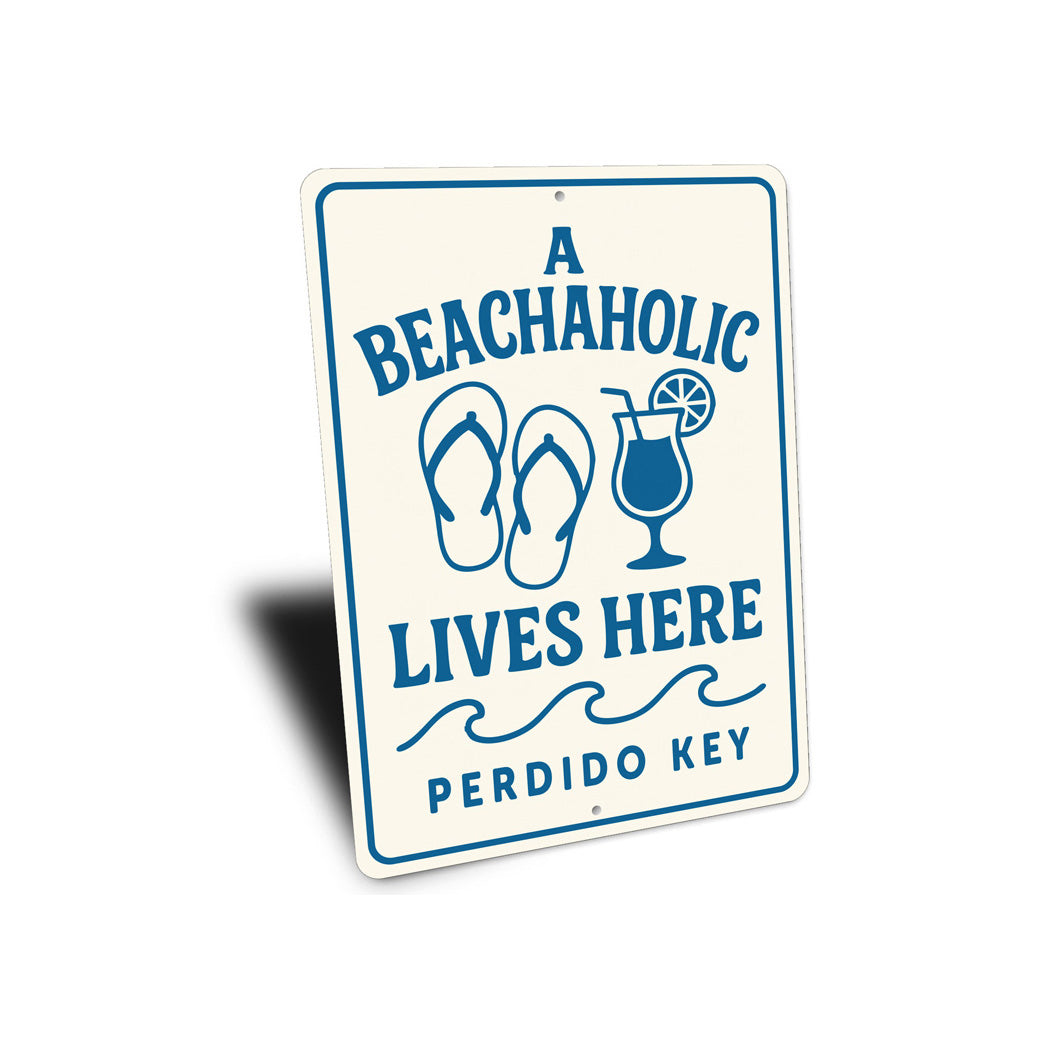 A Beachaholic Lives Here Perdido Key Sign