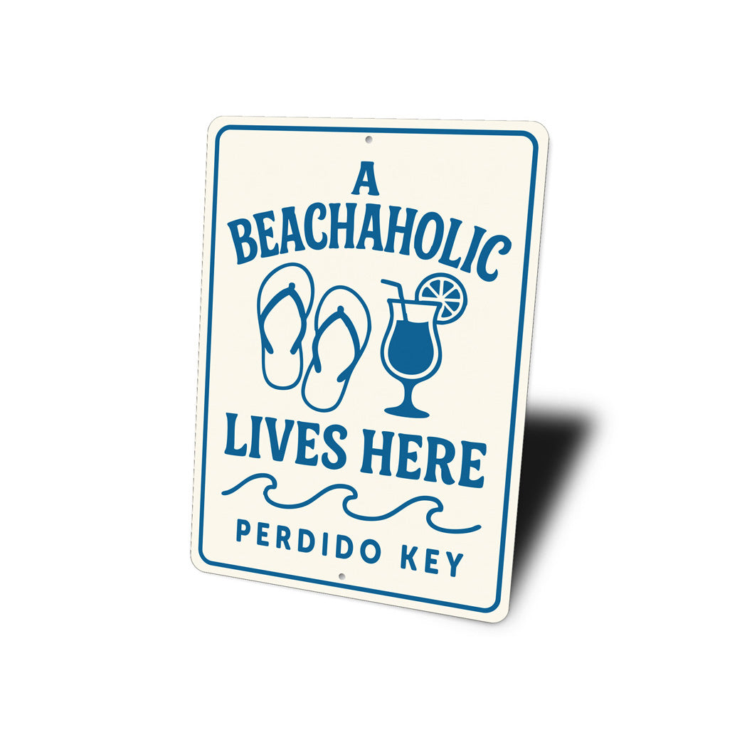 A Beachaholic Lives Here Perdido Key Sign