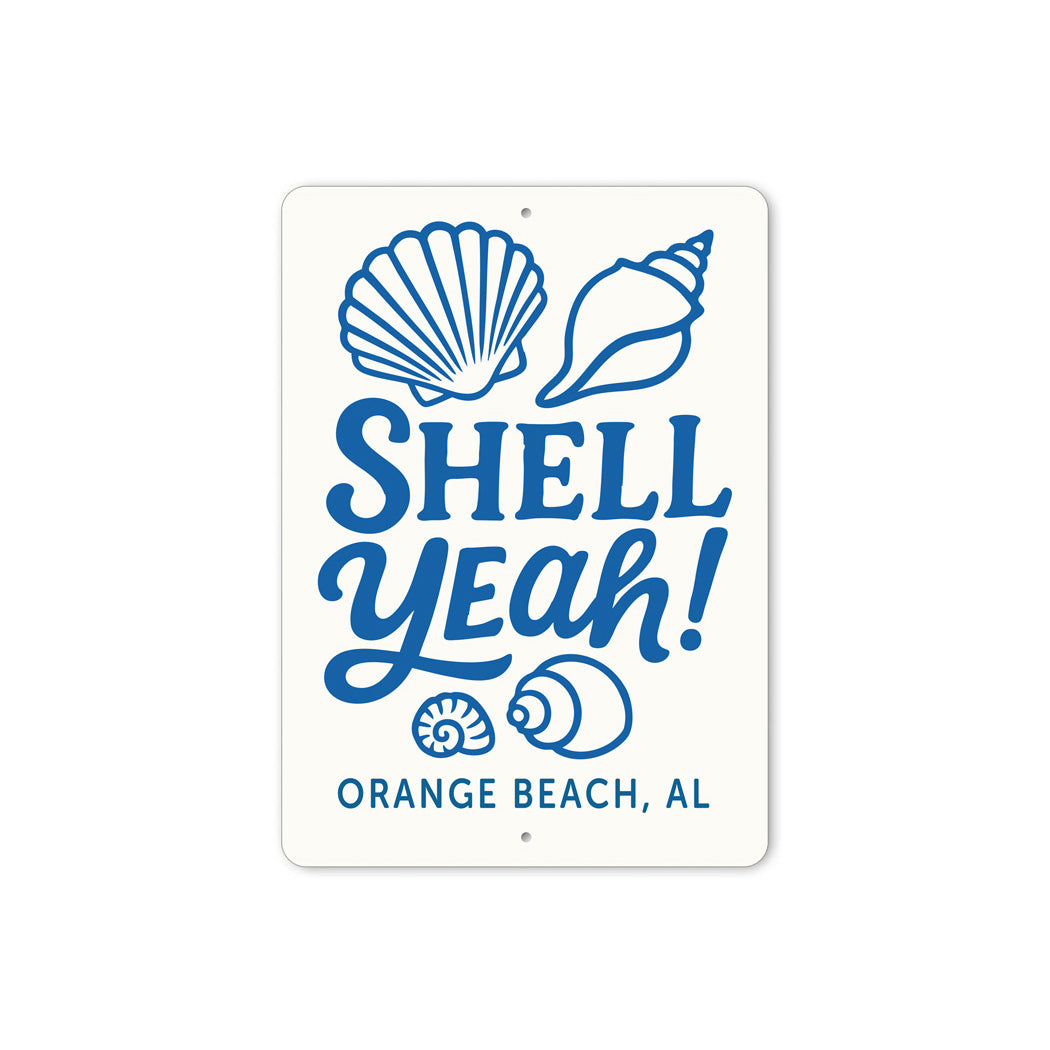 Shell Yeah Orange Beach Alabama Sign
