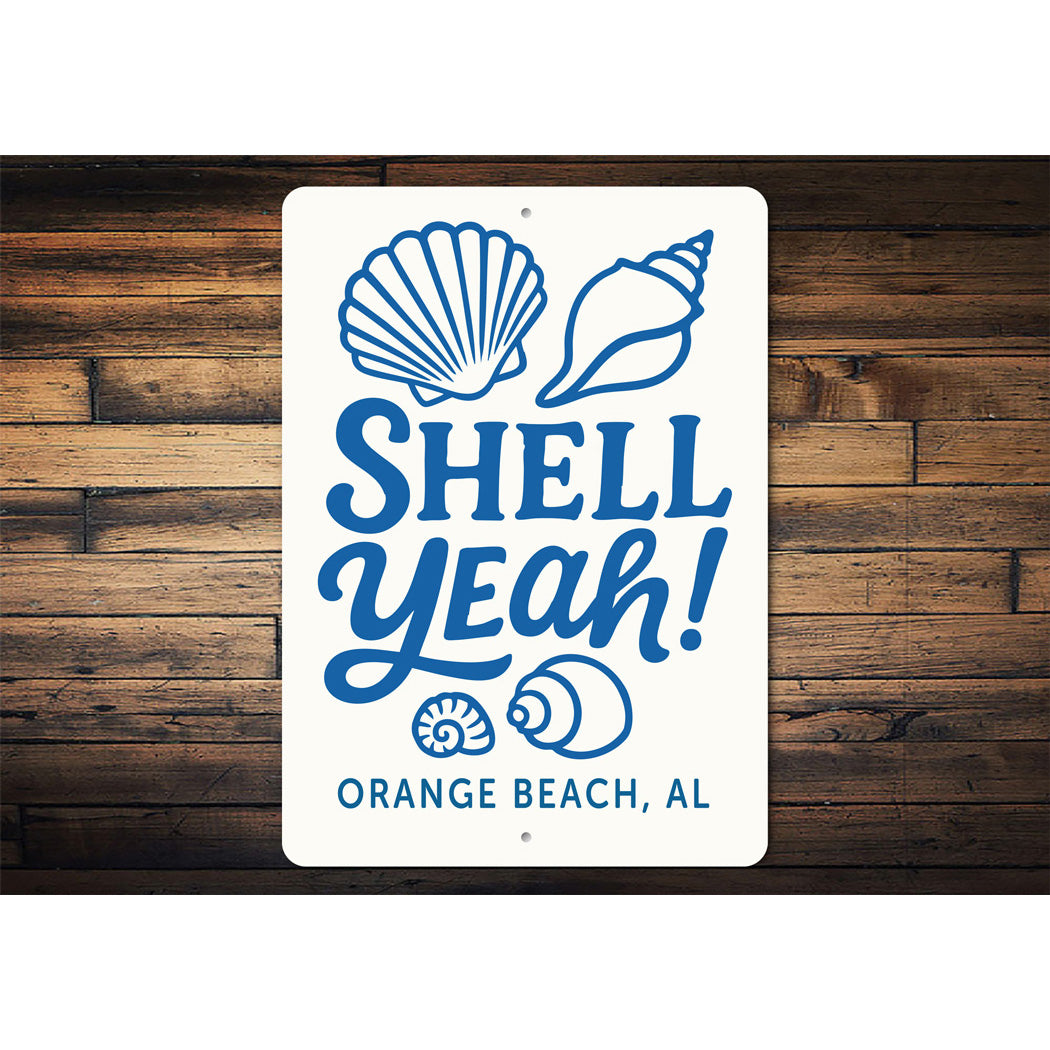 Shell Yeah Orange Beach Alabama Sign