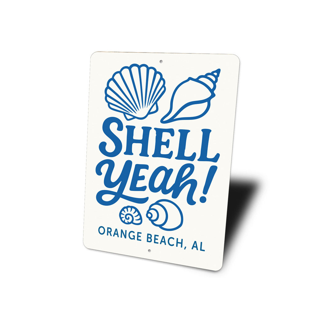 Shell Yeah Orange Beach Alabama Sign