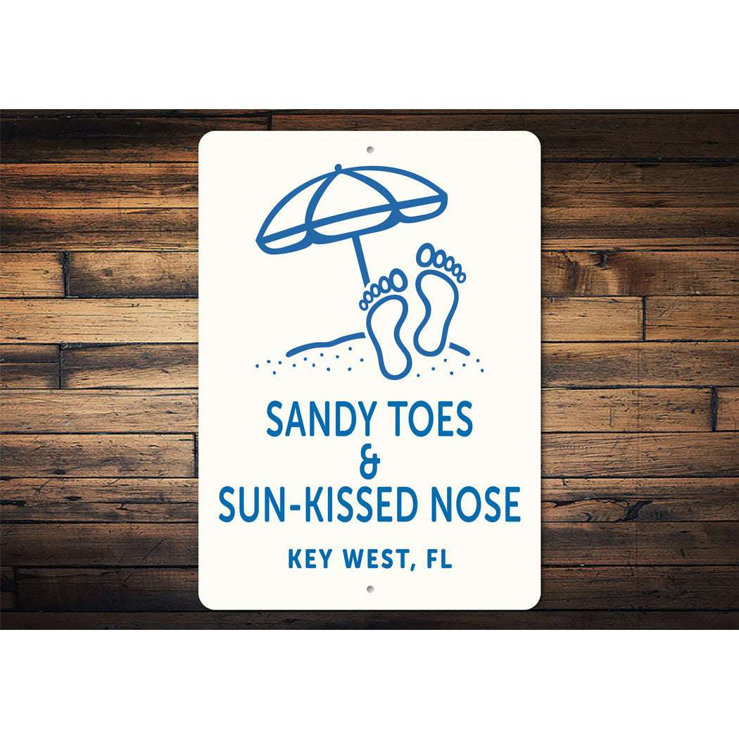 Sandy Toes And Sun Kissed Nose Key West Florida Sign