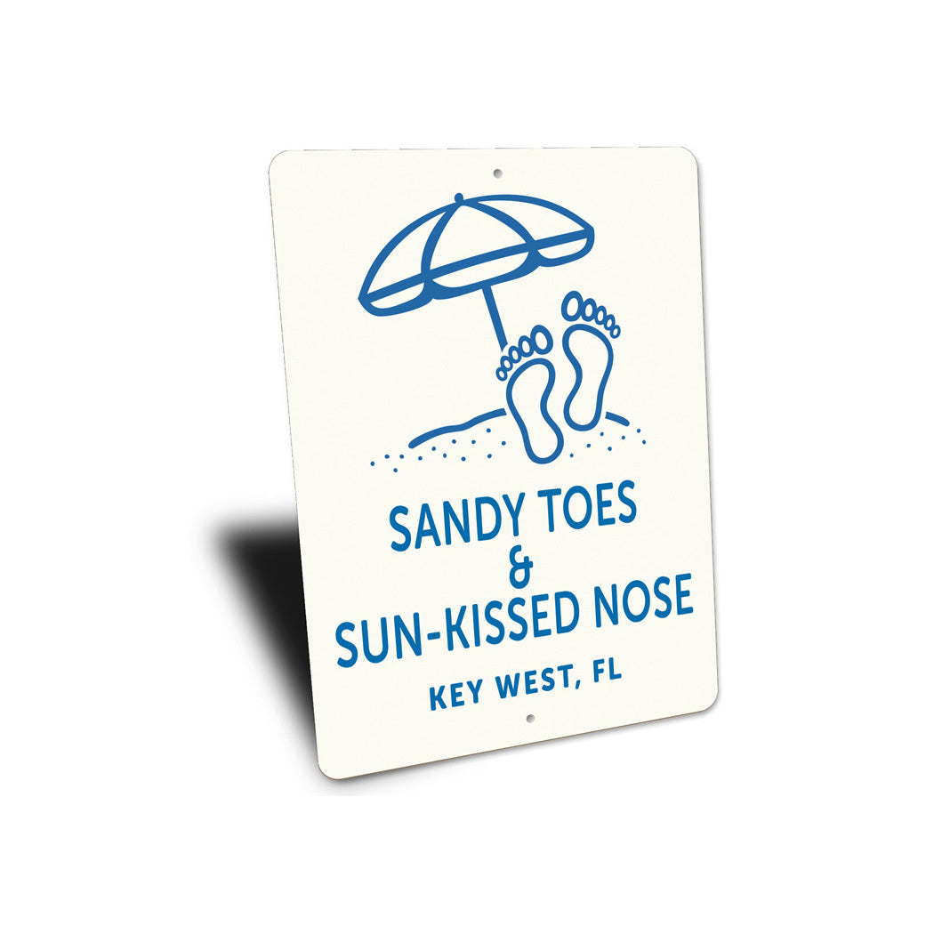 Sandy Toes And Sun Kissed Nose Key West Florida Sign