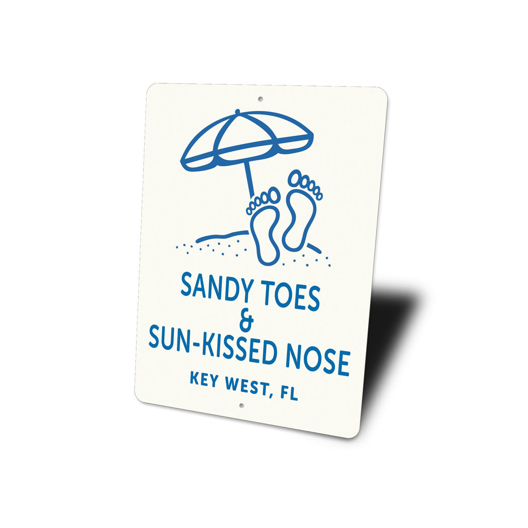 Sandy Toes And Sun Kissed Nose Key West Florida Sign