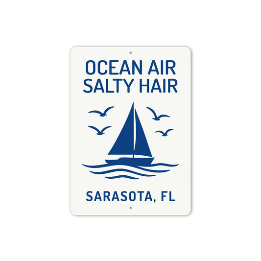 Ocean Air Salty Hair Sarasota Florida Sign