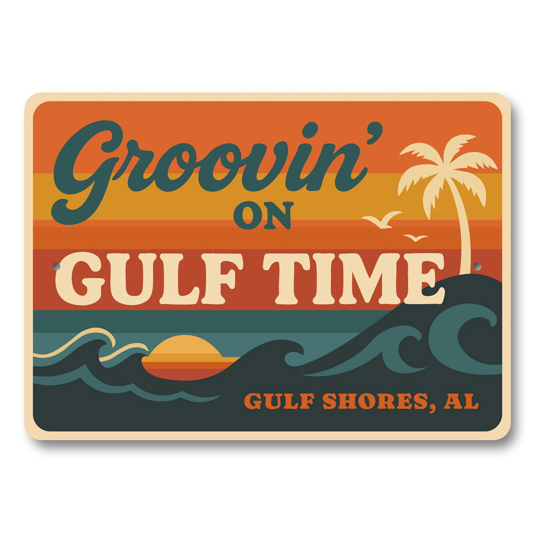 Groovin On Gulf Time Gulfshores Alabama Sign
