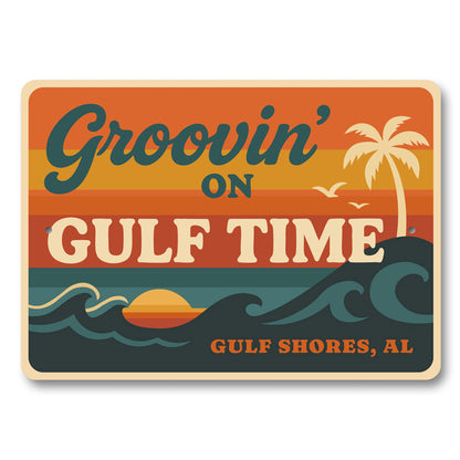 Groovin On Gulf Time Gulfshores Alabama Sign