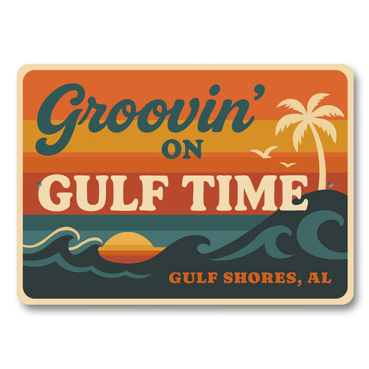 Groovin On Gulf Time Gulfshores Alabama Sign