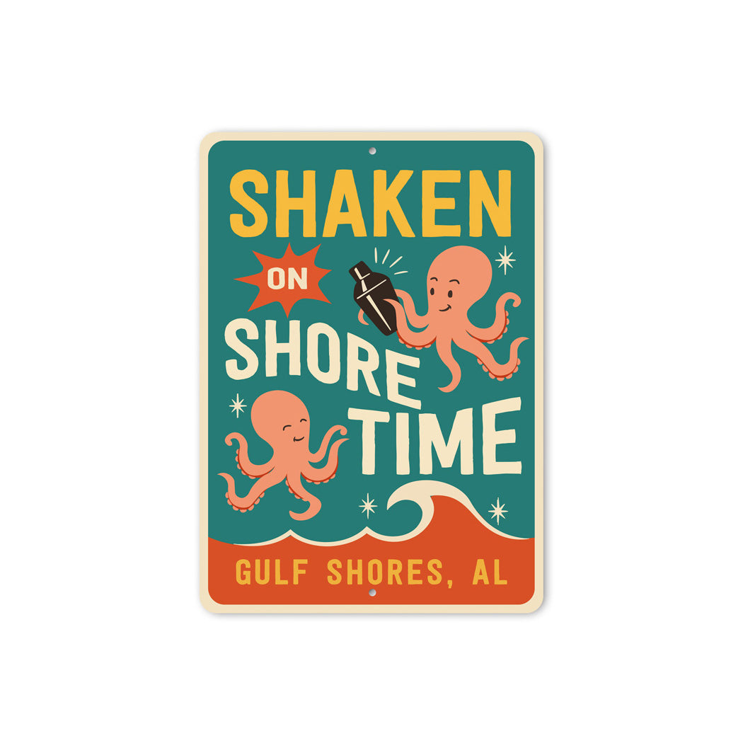 Shaken On Shoretime Gulf Shores Alabama Sign