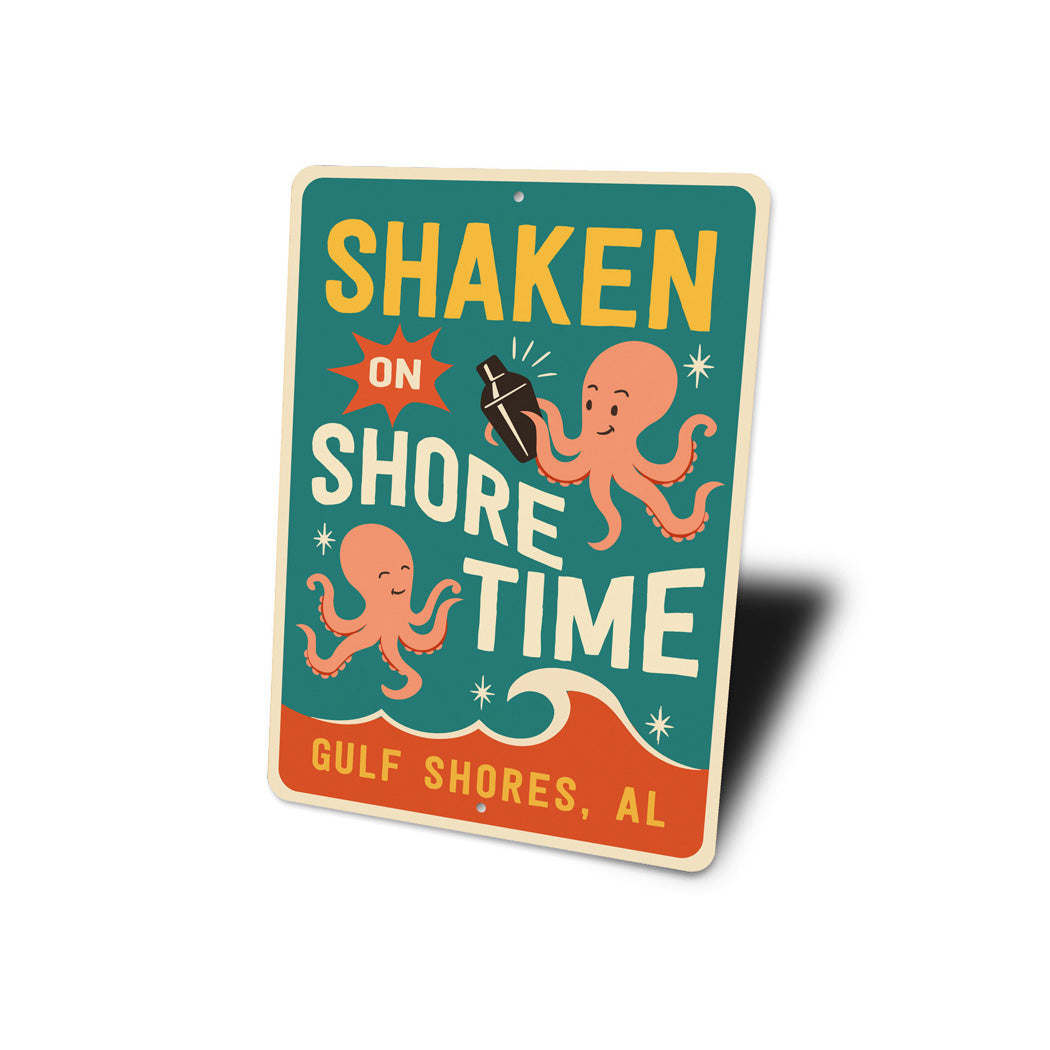 Shaken On Shoretime Gulf Shores Alabama Sign